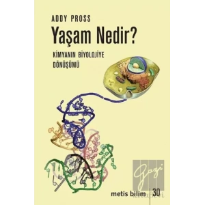 Metis Bilim 30: Yaşam Nedir Biyolojinin Kimyaya Dönüşümü