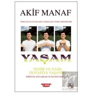 Yaşam Nedir ve Nasıl Doyasıya Yaşanır?