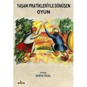 Yaşam Pratikleriyle Dönüşen Oyun