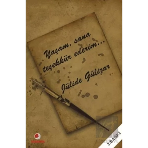 Yaşam, Sana Teşekkür Ederim