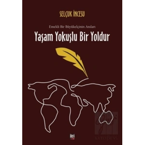 Yaşam Yokuşlu Bir Yoldur