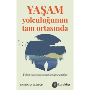 Yaşam Yolculuğunun Tam Ortasında