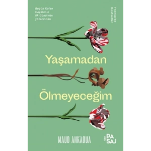 Yaşamadan Ölmeyeceğim