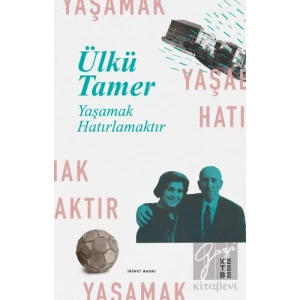 Yaşamak Hatırlamaktır