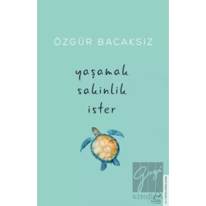 Yaşamak Sakinlik İster