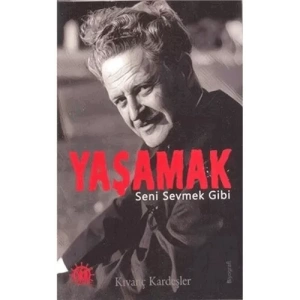 Yaşamak Seni Sevmek Gibi