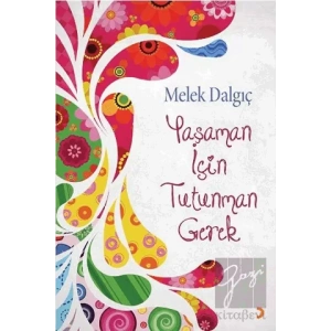 Yaşaman İçin Tutunman Gerek