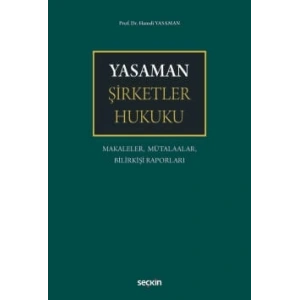Yasaman Şirketler Hukuku Makaleler, Mütalaalar, Bilirkişi Raporları