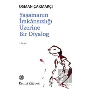 Yaşamanın İmkansızlığı Üzerine Bir Diyalog