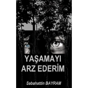 Yaşamayı Arz Ederim