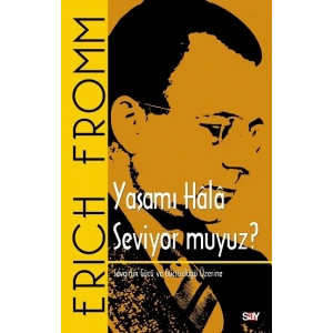 Yaşamı Hala Seviyor muyuz?