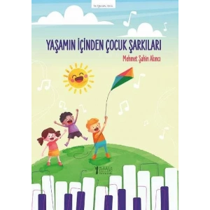 Yaşamın İçinden Çocuk Şarkıları