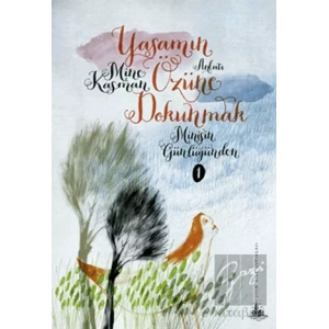 Yaşamın Özüne Dokunmak