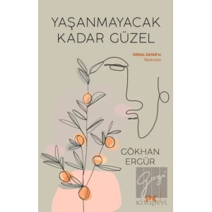 Yaşanmayacak Kadar Güzel