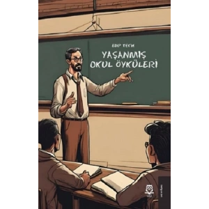 Yaşanmış Okul Öyküleri