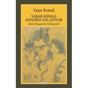 Yaşar Kemal Kendini Anlatıyor
