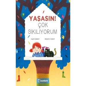 Yaşasın! Çok Sıkılıyorum (Ciltli)