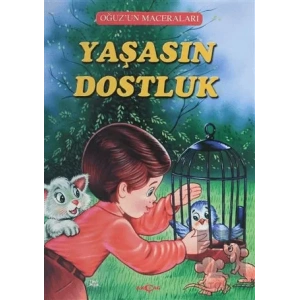 Yaşasın Dostluk - Oğuzun Maceraları