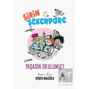 Şirin Şekerpare: Yaşasın Okulumuz 2. Kitap