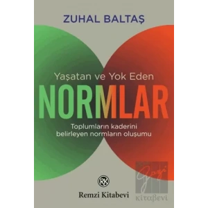 Yaşatan ve Yok Eden Normlar