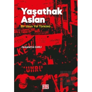 Yaşathak Aslan Bir Uzun Yol Türküsü