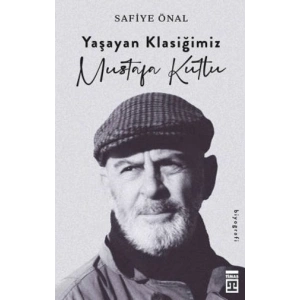 Yaşayan Klasiğimiz Mustafa Kutlu