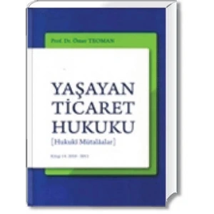 Yaşayan Ticaret Hukuku [Hukuki Mütalaalar] Kitap 14: 2010-2011
