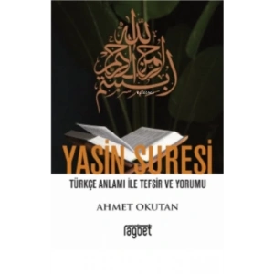 Yasin Suresi Türkçe Anlamı ile Tefsir ve Yorumu