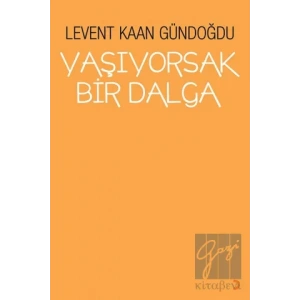 Yaşıyorsak Bir Dalga