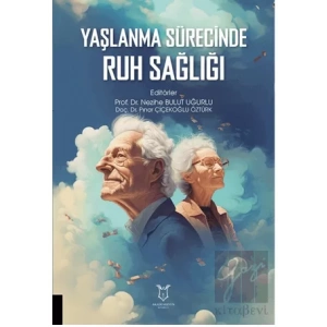 Yaşlanma Sürecinde Ruh Sağlığı