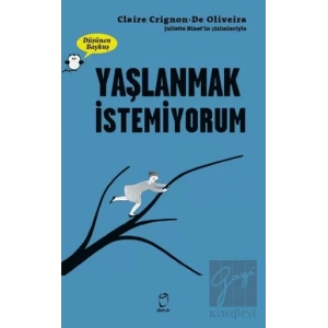 Yaşlanmak İstemiyorum - Düşünen Baykuş