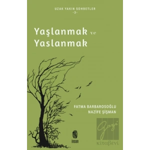 Yaşlanmak ve Yaslanmak