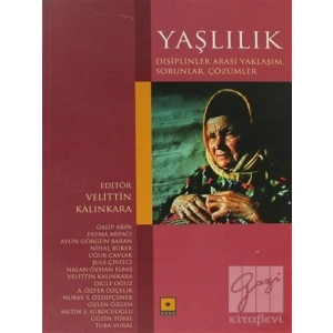 Yaşlılık-Disiplinler Arası Yaklaşım - Velittin Kalınkara