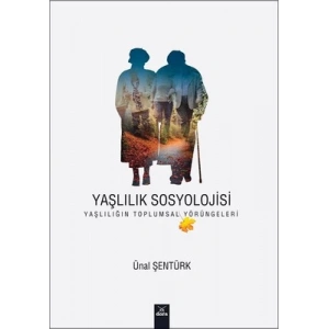 Yaşlılık Sosyolojisi 3.BASKI