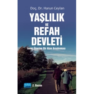 YAŞLILIK VE REFAH DEVLETİ - İsveç Üzerine Bir Alan Araştırması