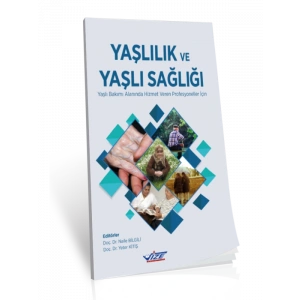 Yaşlılık Ve Yaşlı Sağlığı - Belgin Akın