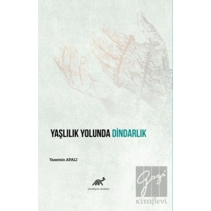 Yaşlılık Yolunda Dindarlık