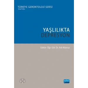 YAŞLILIKTA DEPRESYON - Türkiye Gerontoloji Serisi
