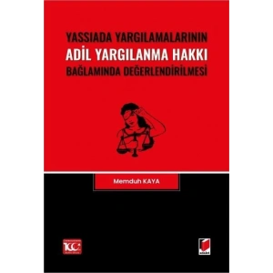 Yassıada Yargılamalarının Adil Yargılanma Hakkı Bağlamında Değerlendirilmesi