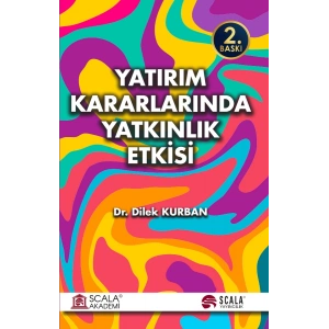 Yatırım Kararlarında Yatkınlık Etkisi