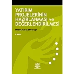 Yatırım Projelerinin Hazırlanması ve Değerlendirilmesi