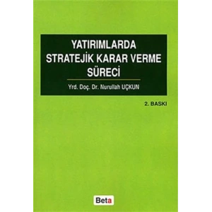 Yatırımlarda Stratejik Karar Verme Süreci