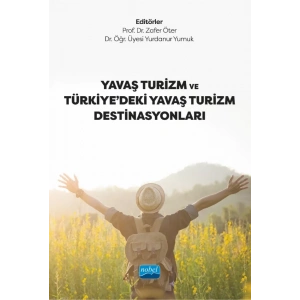 Yavaş Turizm ve Türkiye’deki Yavaş Turizm Destinasyonları