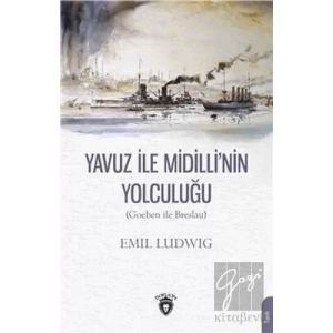 Yavuz İle Midillinin Yolculuğu (Goeben ile Breslau)