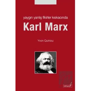Yaygın Yanlış Fikirler Kıskacında Karl Marx