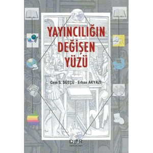 YAYINCILIĞIN DEĞİŞEN YÜZÜ -Der