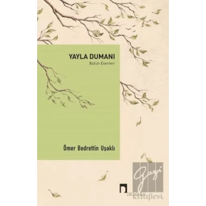 Yayla Dumanı - Bütün Eserleri