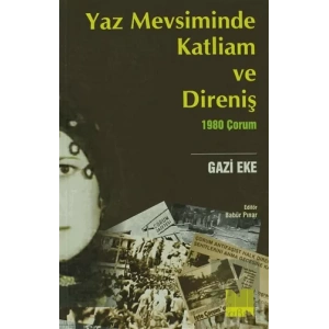 Yaz Mevsiminde Katliam ve Direniş