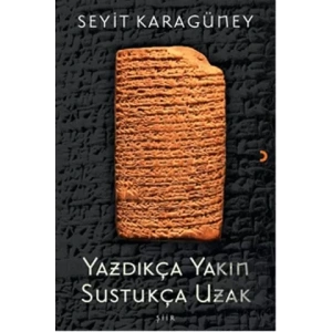 Yazdıkça Yakın Sustukça Uzak