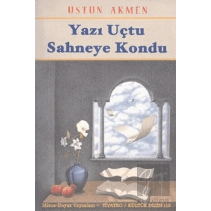 Yazı Uçtu Sahneye Kondu